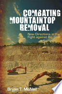 Combating mountaintop removal : new directions in the fight against big coal /