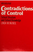 Contradictions of control : school structure and school knowledge /