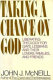 Taking a chance on God : liberating theology for gays, lesbians, and their lovers, families, and friends /