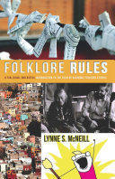 Folklore rules : a fun, quick, and useful introduction to the field of academic folklore studies /