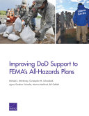 Improving DoD support to FEMA's all-hazards plans /