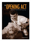The opening act : Canadian theatre history, 1945-1953 /