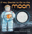 If you decide to go to the moon /