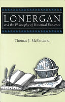 Lonergan and the philosophy of historical existence /