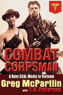 Combat corpsman : a Navy Seal medic in Vietnam /