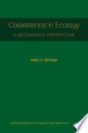 Coexistence in ecology : a mechanistic perspective /