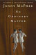 No ordinary matter : a novel /