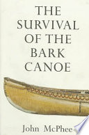The survival of the bark canoe /