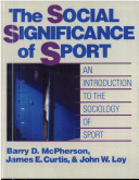 The social significance of sport : an introduction to the sociology of sport /