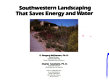 Southwestern landscaping that saves energy and water /