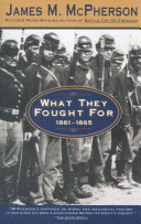 What they fought for, 1861-1865 /