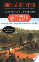Crossroads of freedom : Antietam /