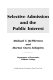 Selective admission and the public interest /