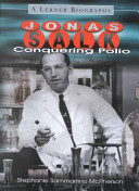 Jonas Salk : conquering polio /