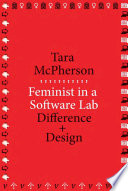 Feminist in a software lab : difference + design /