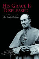 His Grace is displeased : selected correspondence of John Charles McQuaid /