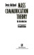 Mass communication theory : an introduction /