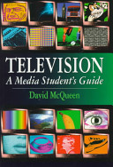 Television : a media student's guide /