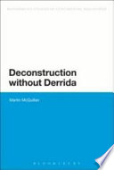 Deconstruction without Derrida /