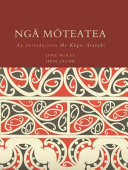 Ngā mōteatea : he kupu arataki = an introduction /