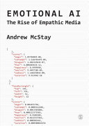 Emotional AI : the rise of empathic media /