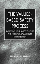 Value-based safety process : improving your safety culture with behavior-based safety /