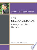 The necropastoral : poetry, media, occults /