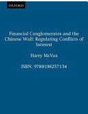 Financial conglomerates and the Chinese wall : regulating conflicts of interest /