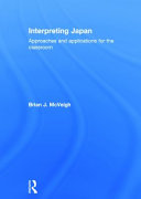 Interpreting Japan : approaches and applications for the classroom /