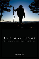 The way home : essays on the outside West /