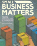 Small business matters : topics, procedures, strategies /