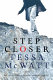 Step closer : a novel /