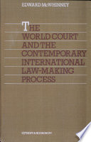 The world court and the contemporary international law-making process /