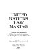 United Nations law making : cultural and ideological relativism and international law making for an era of transition /