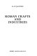 Roman crafts and industries /