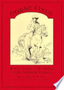 Horse fixin' : forty years of working with problem horses /