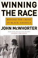 Winning the race : beyond the crisis in Black America /