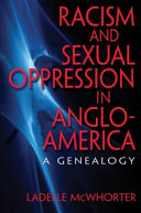 Racism and sexual oppression in Anglo-America : a genealogy /