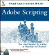Adobe scripting : your visual blueprint for scripting in Photoshop and Illustrator /