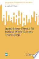 Quasi-linear Theory for Surface Wave-Current Interactions /