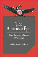 The American epic : transforming a genre, 1770-1860 /
