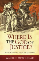 Where is the God of justice? : biblical perspectives on suffering /