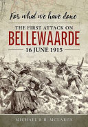 "For what we have done" : the first attack on Bellewaarde, 16 June 1915 /