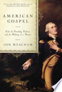 American gospel : God, the founding fathers, and the making of a nation /