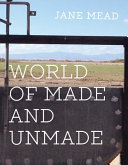 World of made and unmade : a poem /