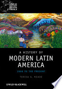A history of modern Latin America : 1800 to the present /