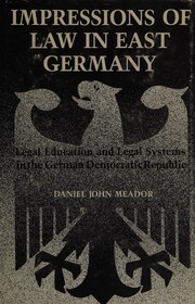 Impressions of law in East Germany : legal education and legal systems in the German Democratic Republic /