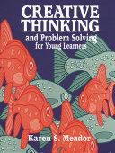 Creative thinking and problem solving for young learners /