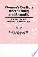 Women's conflicts about eating and sexuality : the relationship between food and sex /
