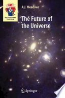 The future of the universe /